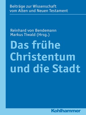 cover image of Das frühe Christentum und die Stadt